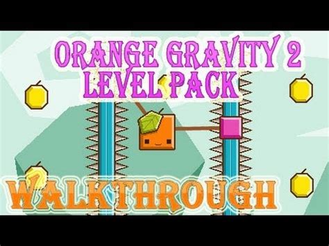 Orange Gravity Walkthrough
