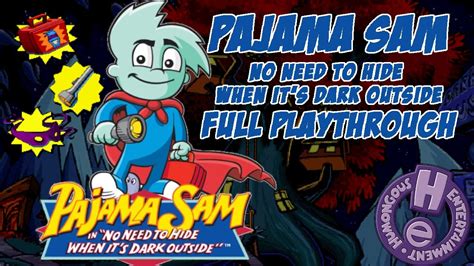 Pajama Sam Walkthrough