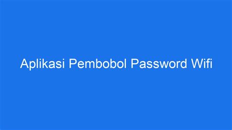 Menggunakan Aplikasi Pembobol Password Wifi