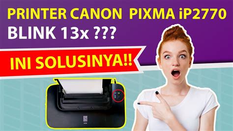 Penyebab Canon ip2770 Blink 13x