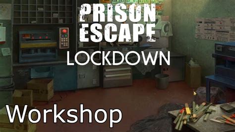 Prison Escape Walkthrough Workshop