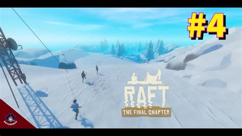 Raft Chapter 4 Walkthrough