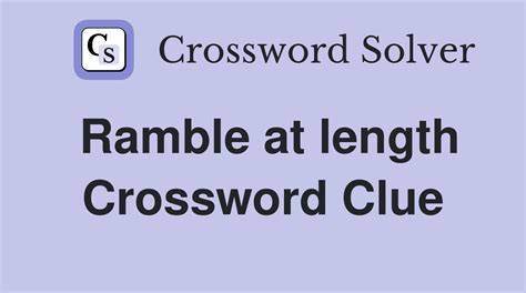 ramble crossword clue