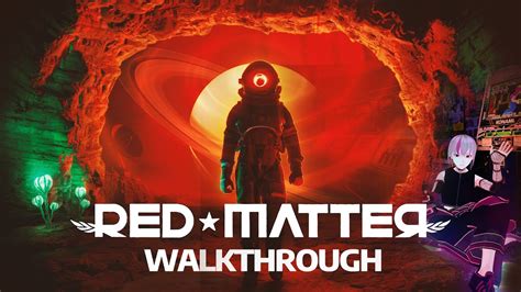 Red Matter Walkthrough