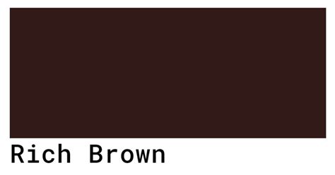 rich brown color