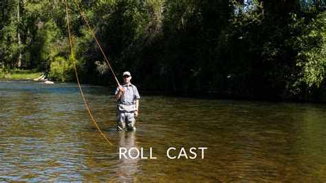 roll casting trout fishing