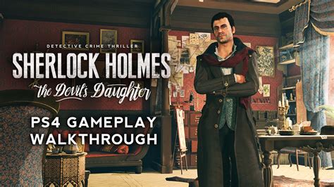 Sherlock Holmes Ps4 Walkthrough