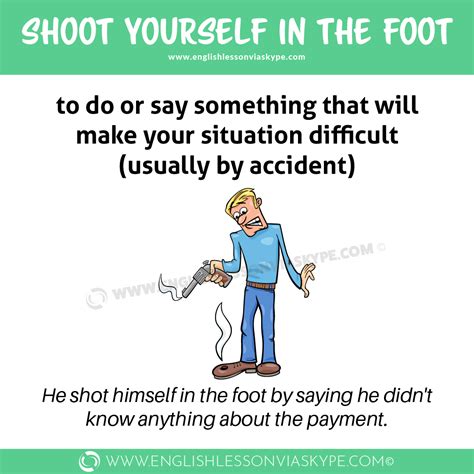shoot oneself in the foot similar idioms