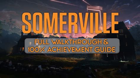 Somerville Achievement Walkthrough