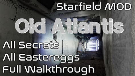 Starfield Old Atlantis Mod Walkthrough