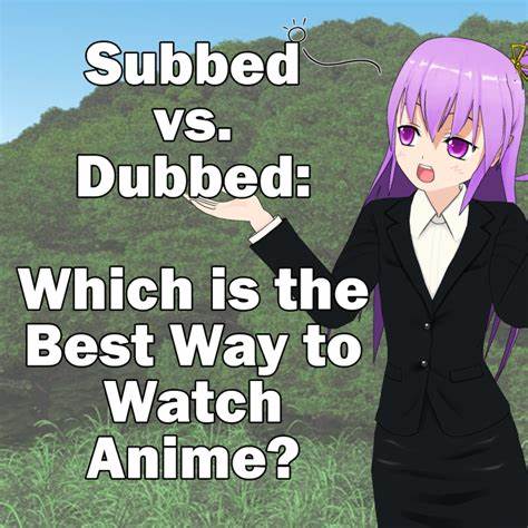 Sub vs Dub Anime