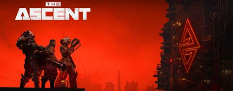 The Ascent Walkthrough