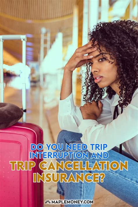 Trip Cancellation and Interruption Coverage