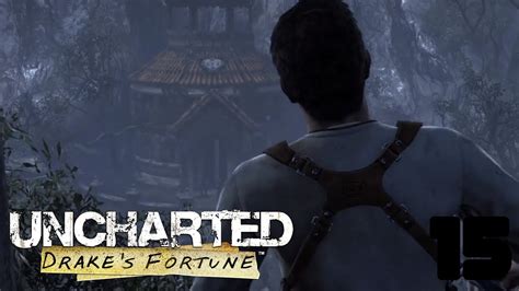 Uncharted Chapter 15 Walkthrough