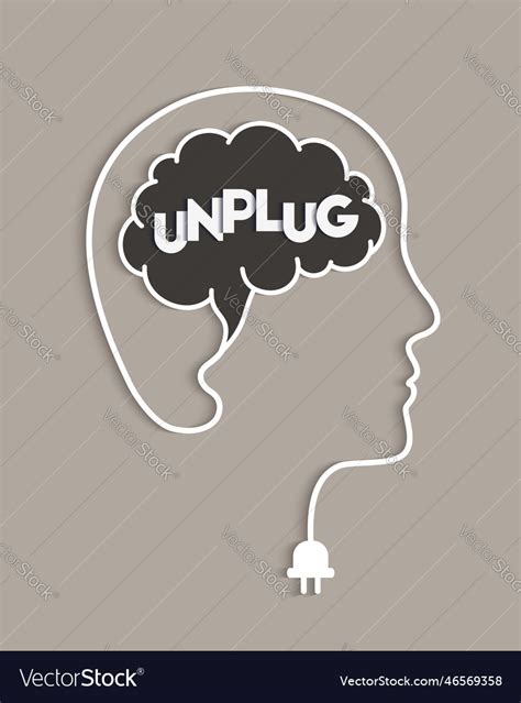 unplug and disconnect