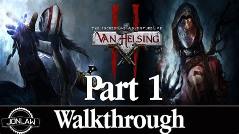Van Helsing 2 Walkthrough