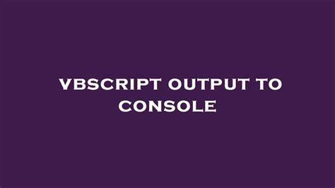 vbscript output to console