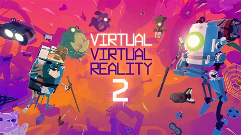 Virtual Virtual Reality 2 Walkthrough