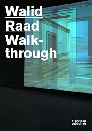 Walid Raad Walkthrough