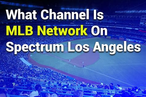 what channel is mlb network on spectrum