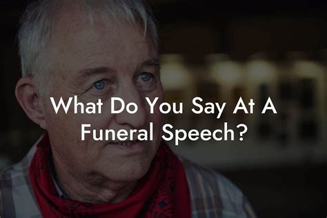 what do you say when giving a speech at a funeral