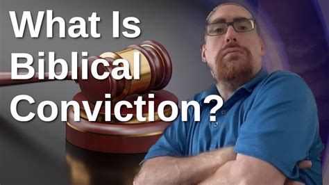 what is biblical conviction