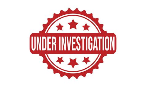 what is under investigation