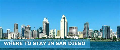 where should i stay in san diego for the first time
