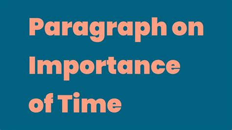 write a paragraph on importance of time