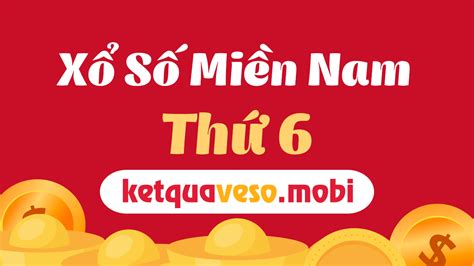 XSMN Thứ 6 - KQ Xổ số miền Nam Thứ 6 hàng tuần - SXMN Thu 6